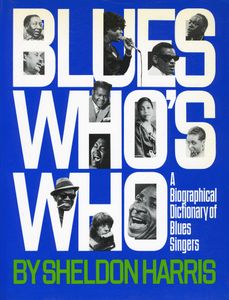 Blues who's who : a biographical dictionary of blues singers