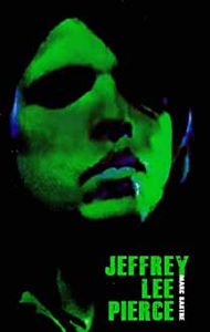 Jeffrey Lee Pierce: Aux sources du Gun Club
