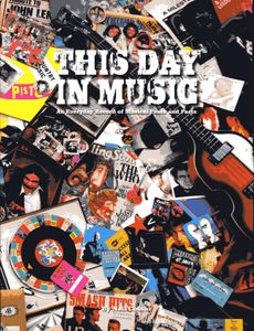 This Day In Music: An Everyday Record of Musical Feats and Facts