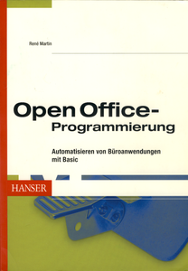 Open Office-Programmierung: Automatisieren von Büroanwendungen mit Basic