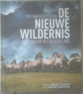 De Nieuwe Wildernis - Grote Natuur In Een Klein Land