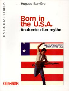 Born In The U.S.A. - Anatomie d'Un Mythe