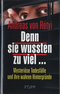 Denn sie wussten zu viel...
