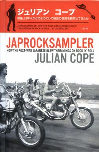 Japrocksampler: How the Post-War Japanese Blew Their Minds on Rock 'N' Roll