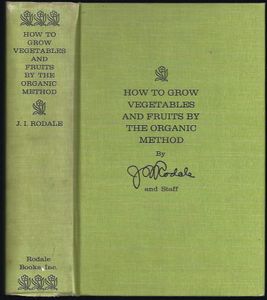 How to Grow Vegetables and Fruits by the Organic Method