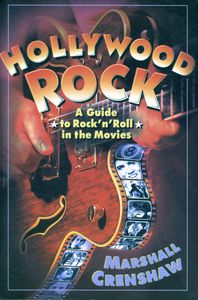 Hollywood Rock. A guide to Rock'n'Roll in The Movies