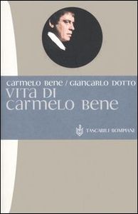 Vita di Carmelo Bene