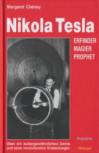 Nikola Tesla - Erfinder, Magier, Prophet