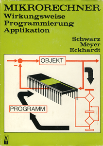 Mikrorechner: Wirkungsweise, Programmierung, Applikation