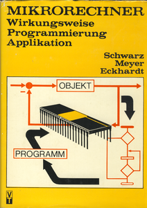 Mikrorechner: Wirkungsweise, Programmierung, Applikation