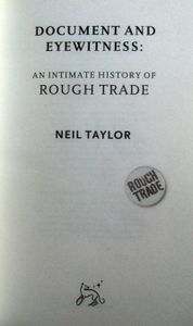 Document and Eyewitness: An Intimate History of Rough Trade
