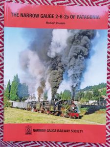 Narrow Gauge 2-8-2s of Patagonia