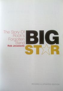 Big Star: The Story of Rock's Forgotten Band