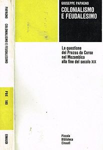 Colonialismo e feudalesimo. La questione dei Prazos da Coroa nel Mozambico alla fine del secolo XIX