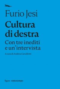 Cultura di destra. Con tre inediti e un'intervista