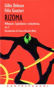 Rizoma. Millepiani. Capitalismo e schizofrenia sez. I