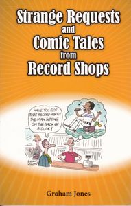 Strange Requests and Comic Tales from Record Shops