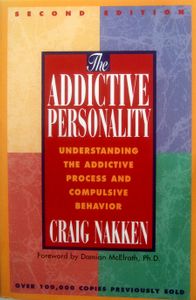 The Addictive Process: Understanding the Addictive Process and Compulsive Behaviour