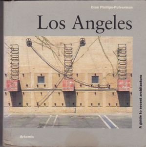 Los Angeles: A Guide to Recent Architecture
