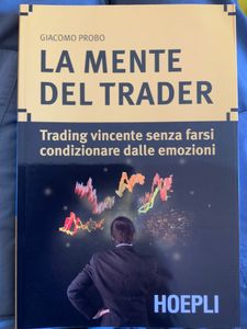 La mente del trader. Trading vincente senza farsi condizionare dalle emozioni