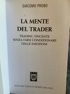 La mente del trader. Trading vincente senza farsi condizionare dalle emozioni
