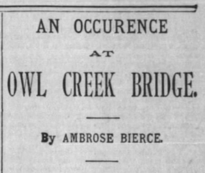 An Occurence at Owl Creek Bridge