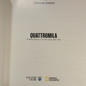 Le montagne incantate - n. 012 - Quattromila. Il Monte Bianco e le vette regine delle alpi
