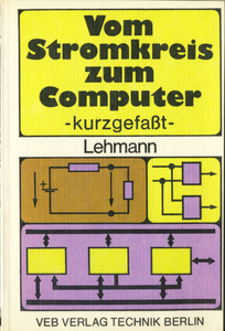 Vom Stromkreis zum Computer - kurzgefaßt -
