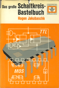 Das große Schaltkreis-Bastelbuch