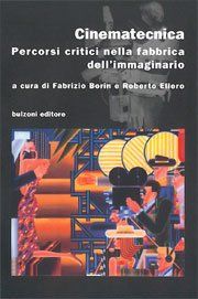Cinematecnica. Percorsi critici nella fabbrica dell'immagine