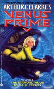 Arthur C. Clarke's Venus Prime: Volume 5: The Diamond Moon