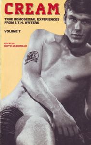 Cream: True Homosexual Experiences from S.T.H. Writers, Volume 7