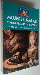 Mujeres Malas Y Perversas De La Historia