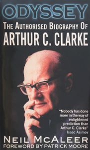 Odyssey: The Authorised Biography of Arthur C. Clarke