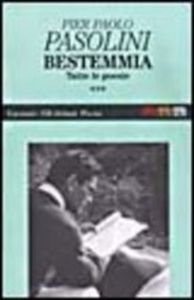 Bestemmia. Tutte le poesie ***