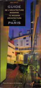 Guide De L'Architecture Moderne À Paris - Guide To Modern Architecture In Paris