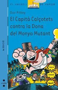 Capità Calçotets contra la Dona del Monyo Mutant