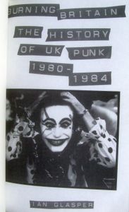 Burning Britain: The History of UK Punk 1980-1984