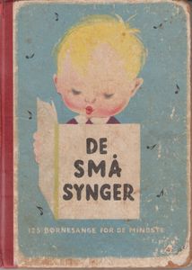 De Små Synger: 125 Børnesange For De Mindste