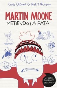Martin Moon. Metiendo la Pata