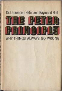 The Peter Principle: Why Things Always Go Wrong