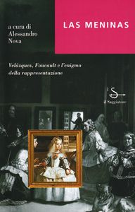 Les meninias. Velàzquez, Foucault e l'enigma della rappresentazione