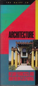 The Guide to Architecture in San Francisco and North California