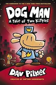 Dog Man. A Tales of two Kitties