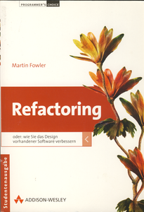 Refactoring - oder: wie Sie das Design vorhandener Software verbessern