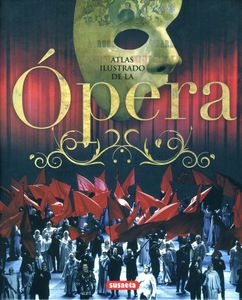 Atlas Ilustrado de la Ópera