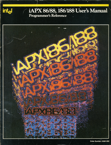 iAPX 86, 88, 186 and 188 User's Manual: Programmer's Reference