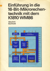 Einführung in die 16-Bit-Mikrorechentechnik mit dem K1810 WM86