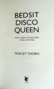 Bedsit Disco Queen: How I Grew Up And Tried To Be A Pop Star