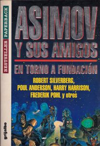 Asimov y sus Amigos: En Torno a Fundación